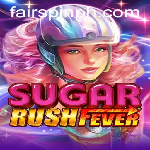 Exploring the Exciting World of SugarRushFever on Fairspin
