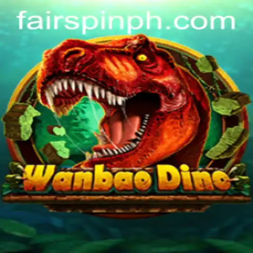 WanBaoDino: Exploring the Thrilling World of Fairspin